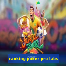 ranking poker pro labs